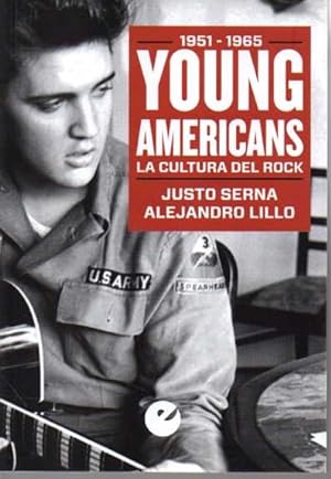 YOUNG AMERICANS. LA CULTURA DEL ROCK 1951 - 1965.