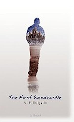 Imagen del vendedor de The First Sandcastle : A Novel a la venta por AHA-BUCH GmbH