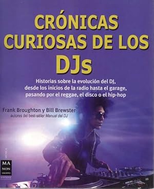 CRONICAS CURIOSAS DE LOS DJS.