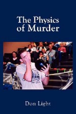 Imagen del vendedor de The Physics of Murder a la venta por AHA-BUCH GmbH