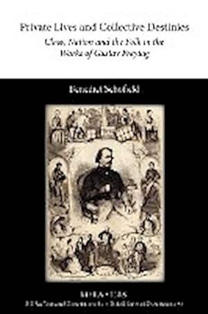 Imagen del vendedor de Private Lives and Collective Destinies : Class, Nation and the Folk in the Works of Gustav Freytag (1816-1895) a la venta por AHA-BUCH GmbH