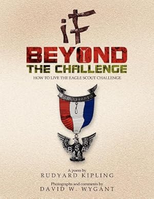 Seller image for IF - Beyond the Challenge : How to Live the Eagle Scout Challenge for sale by AHA-BUCH GmbH