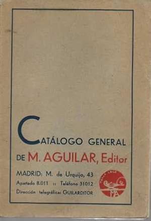 CATÁLOGO GENERAL DE M. AGUILAR, EDITOR.