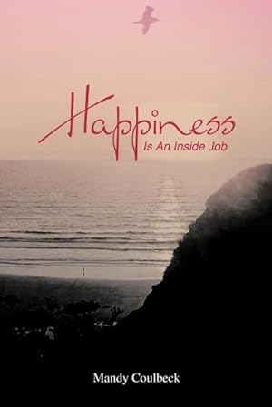 Seller image for Happiness Is an Inside Job for sale by AHA-BUCH GmbH
