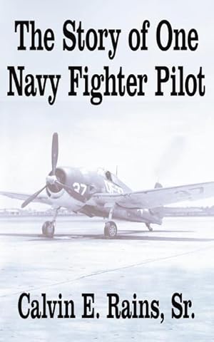 Image du vendeur pour The Story of One Navy Fighter Pilot mis en vente par AHA-BUCH GmbH