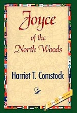 Seller image for Joyce of the North Woods for sale by AHA-BUCH GmbH