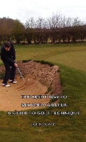 Seller image for The Right Way To Become A Golfer - A Guide To Golf Technique for sale by AHA-BUCH GmbH