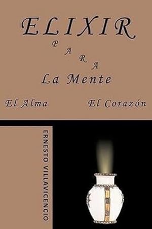 Seller image for Elixir Para La Mente, El Alma, El Corazn for sale by AHA-BUCH GmbH