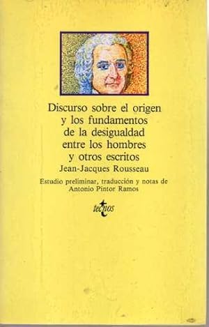 DISCURSO SOBRE EL ORIGEN Y LOS FUNDAMENTOS DE LA DESIGUALDAD ENTRE LOS HOMBRES Y OTROS ESCRITOS.