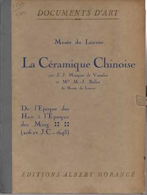 Seller image for LA CRAMIQUE CHINOISE. DE L'EPOQUE DES HAN A L'EPOQUE DES MING (206 AV. J. C. -1643). for sale by Books Never Die