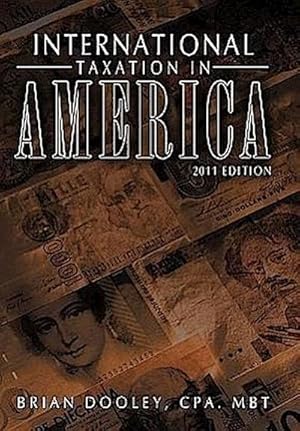 Bild des Verkufers fr International Taxation in America : 2011 Edition zum Verkauf von AHA-BUCH GmbH