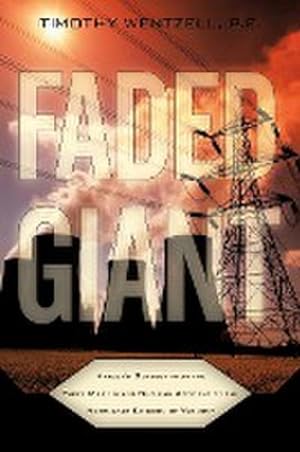 Immagine del venditore per Faded Giant : Harley's Odyssey from the Three Mile Island Nuclear Accident to the Northeast Kingdom of Vermont venduto da AHA-BUCH GmbH