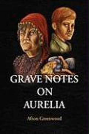 Seller image for GRAVE NOTES ON AURELIA for sale by AHA-BUCH GmbH