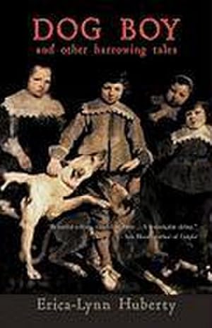 Seller image for Dog Boy and Other Harrowing Tales for sale by AHA-BUCH GmbH