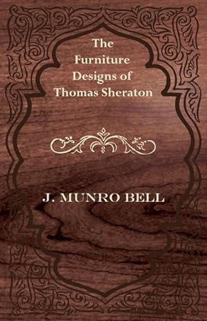 Seller image for The Furniture Designs of Thomas Sheraton for sale by AHA-BUCH GmbH