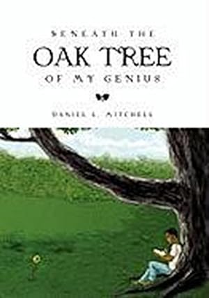 Seller image for Beneath the Oak Tree of My Genius for sale by AHA-BUCH GmbH