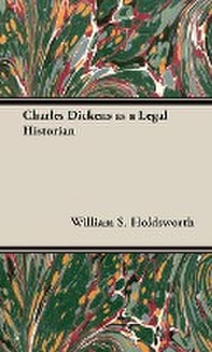 Seller image for Charles Dickens as a Legal Historian for sale by AHA-BUCH GmbH