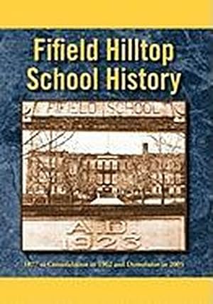 Seller image for Fifield Hilltop School History for sale by AHA-BUCH GmbH