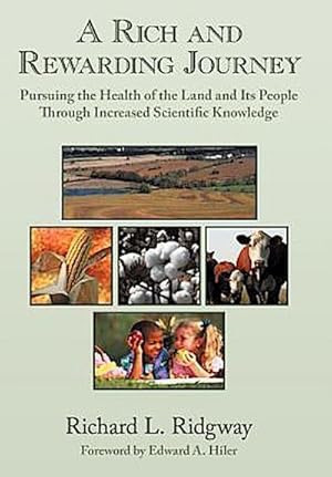 Image du vendeur pour A Rich and Rewarding Journey : Pursuing the Health of the Land and Its People Through Increased Scientific Knowledge mis en vente par AHA-BUCH GmbH