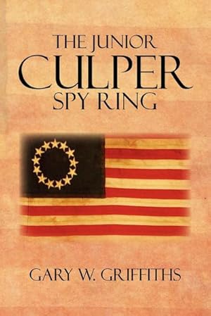 Bild des Verkufers fr The Junior Culper Spy Ring zum Verkauf von AHA-BUCH GmbH