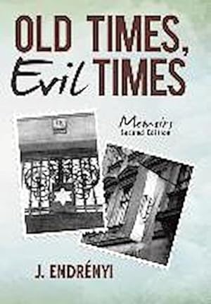 Imagen del vendedor de Old Times, Evil Times : Memoirs a la venta por AHA-BUCH GmbH