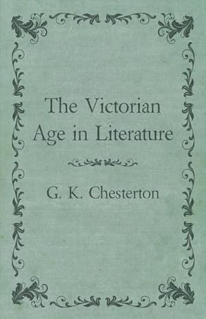 Bild des Verkufers fr The Victorian Age in Literature zum Verkauf von AHA-BUCH GmbH