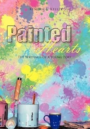 Seller image for Painted Hearts : The Writings of a Young Poet for sale by AHA-BUCH GmbH