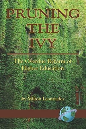 Imagen del vendedor de Pruning the Ivy : The Overdue Reformation of Higher Education (PB) a la venta por AHA-BUCH GmbH