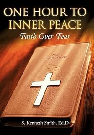 Seller image for One Hour to Inner Peace : Faith Over Fear for sale by AHA-BUCH GmbH