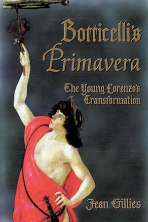 Seller image for Botticelli's Primavera : The Young Lorenzo's Transformation for sale by AHA-BUCH GmbH