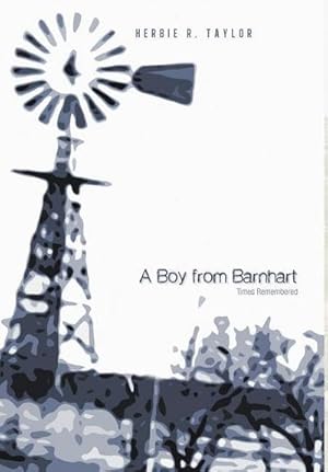 Seller image for A Boy from Barnhart : Times Remembered for sale by AHA-BUCH GmbH