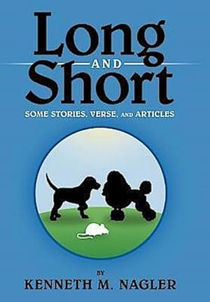 Imagen del vendedor de Long and Short : Some Stories, Verse, and Articles a la venta por AHA-BUCH GmbH