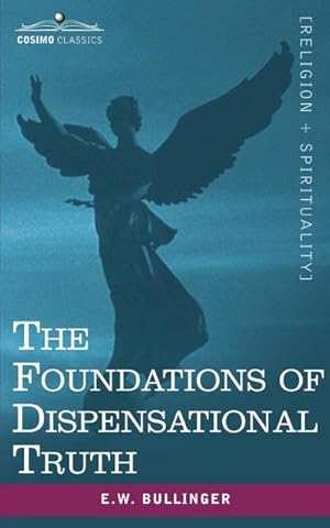 Seller image for The Foundations of Dispensational Truth for sale by AHA-BUCH GmbH