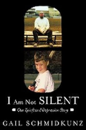 Seller image for I Am Not Silent : Our Zoloft and Depression Story for sale by AHA-BUCH GmbH