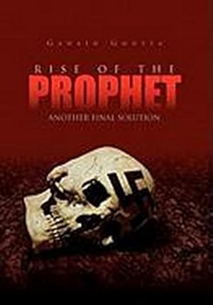 Seller image for Rise of the Prophet : Another Final Solution for sale by AHA-BUCH GmbH