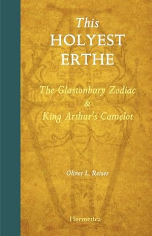 Seller image for This Holyest Erthe : The Glastonbury Zodiac and King Arthur's Camelot for sale by AHA-BUCH GmbH