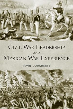 Seller image for Civil War Leadership and Mexican War Experience for sale by AHA-BUCH GmbH