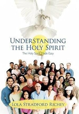 Bild des Verkufers fr Understanding the Holy Spirit : The Holy Spirit Made Easy zum Verkauf von AHA-BUCH GmbH