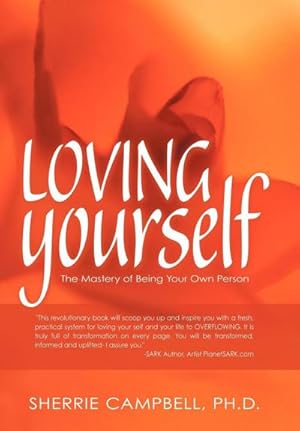 Bild des Verkufers fr Loving Yourself : The Mastery of Being Your Own Person zum Verkauf von AHA-BUCH GmbH