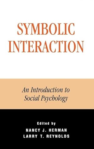 Imagen del vendedor de Symbolic Interaction : An Introduction to Social Psychology a la venta por AHA-BUCH GmbH