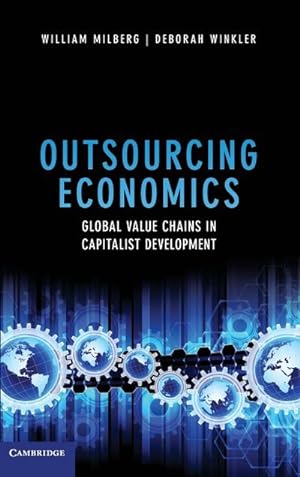 Immagine del venditore per Outsourcing Economics : Global Value Chains in Capitalist Development venduto da AHA-BUCH GmbH