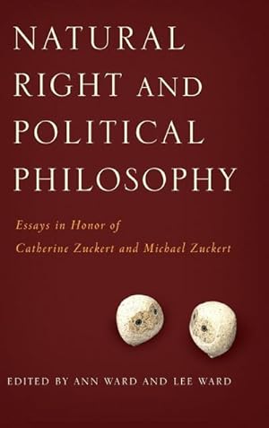 Immagine del venditore per Natural Right and Political Philosophy : Essays in Honor of Catherine Zuckert and Michael Zuckert venduto da AHA-BUCH GmbH