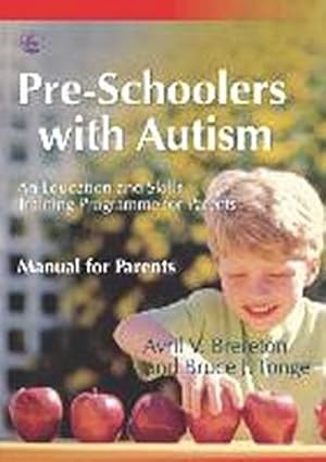 Imagen del vendedor de Pre-Schoolers with Autism : An Education and Skills Training Program for Parents--Manual for Parents a la venta por AHA-BUCH GmbH