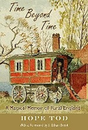 Seller image for Time Beyond Time : A Magical Memoir of Rural England for sale by AHA-BUCH GmbH