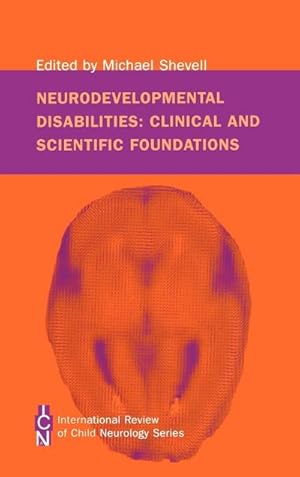 Image du vendeur pour Neurodevelopmental Disabilities : Clinical and Scientific Foundations mis en vente par AHA-BUCH GmbH