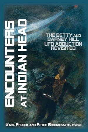 Seller image for Encounters at Indian Head : The Betty and Barney Hill UFO Abduction Revisited for sale by AHA-BUCH GmbH