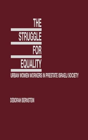 Seller image for The Struggle for Equality : Urban Women Workers in Prestate Israeli Society for sale by AHA-BUCH GmbH