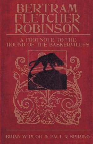 Imagen del vendedor de Bertram Fletcher Robinson : A Footnote to the Hound of the Baskervilles a la venta por AHA-BUCH GmbH