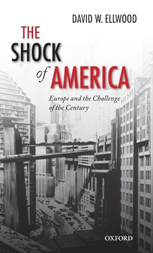 Immagine del venditore per Shock of America : Europe and the Challenge of the Century venduto da AHA-BUCH GmbH