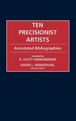 Seller image for Ten Precisionist Artists : Annotated Bibliographies for sale by AHA-BUCH GmbH